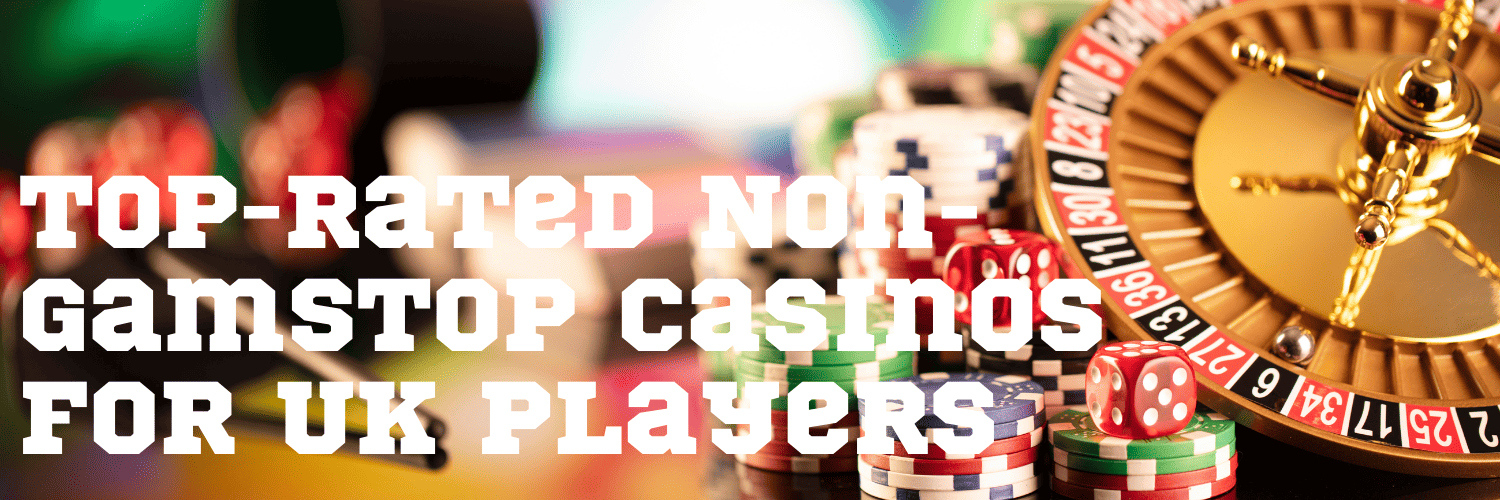 Explore the World of Casinos Not Listed on Gamstop